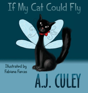 If My Cat Could Fly (1) (Pets in Flight) If My Cat Could Fly (1) (Pets in Flight)