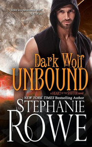 Dark Wolf Unbound (Heart of the Shifter) Dark Wolf Unbound (Heart of the Shifter)