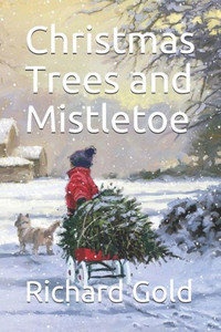 Christmas Trees and Mistletoe Christmas Trees and Mistletoe