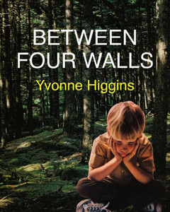 Between Four Walls Between Four Walls
