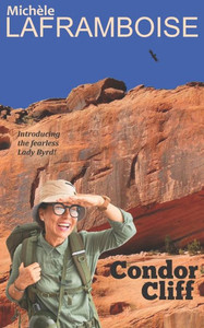 Condor Cliff: A Lady Byrd Adventure (Bold and Birding)