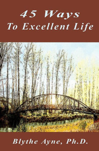 45 Ways to Excellent Life (Excellent Life Series) 45 Ways to Excellent Life (Excellent Life Series)
