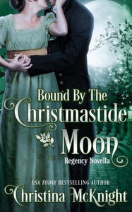 Bound by the Christmastide Moon Bound by the Christmastide Moon