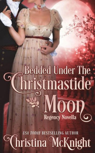 Bedded Under the Christmastide Moon Bedded Under the Christmastide Moon