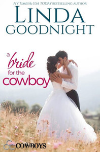 A Bride for the Cowboy (Calypso County, Texas) A Bride for the Cowboy (Calypso County, Texas)