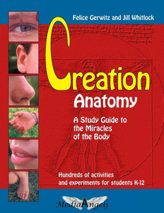 Creation Anatomy: A Study Guide to the Miracles of the Body