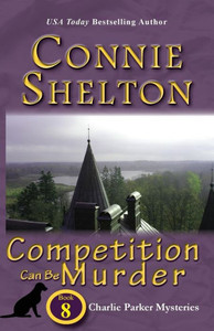 Competition Can Be Murder: Charlie Parker Mysteries, Book 8 (Charlie Parker New Mexico Mystery)