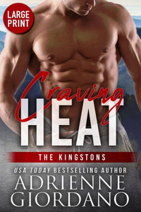 Craving Heat (Steele Ridge: The Kingstons) Craving Heat (Steele Ridge: The Kingstons)