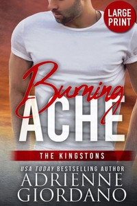Burning Ache (Steele Ridge: The Kingstons) Burning Ache (Steele Ridge: The Kingstons)