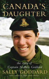 Canada's Daughter: The Story of Captain Nichola Goddard Canada's Daughter: The Story of Captain Nichola Goddard
