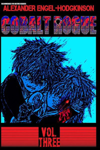 Cobalt Rogue, Vol. 3: Cemetery Rumble, Part I (The Final Apocalypse Saga)