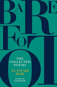 Barefoot: The Collected Poems of Alastair Reid