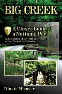Big Creek: A Closer Look at a National Park Big Creek: A Closer Look at a National Park
