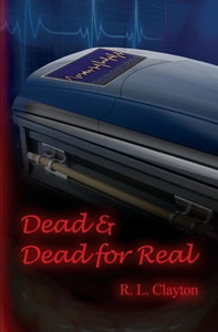Dead & Dead for Real: A Paranormal Terrorist Thriller (Dead Deries)