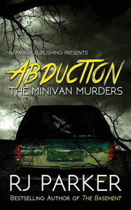 ABDUCTION: The Minivan Murders ABDUCTION: The Minivan Murders
