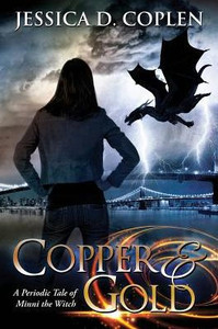 Copper and Gold: A Periodic Tale of Minni the Witch (Periodic Tales of Minni the Witch) Copper and Gold: A Periodic Tale of Minni the Witch (Periodic Tales of Minni the Witch)