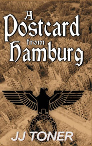 A Postcard from Hamburg: A WW2 spy story (3) (Black Orchestra) A Postcard from Hamburg: A WW2 spy story (3) (Black Orchestra)