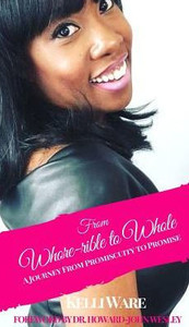From Whore-rible to Whole: A Journey from Promiscuity to Promise From Whore-rible to Whole: A Journey from Promiscuity to Promise