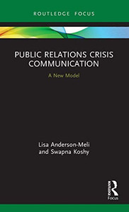 Public Relations Crisis Communication: A New Model (Routledge Focus on Business and Management) Public Relations Crisis Communication: A New Model (Routledge Focus on Business and Management)