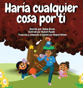 Haría cualquier cosa por ti (Spanish Edition) Haría cualquier cosa por ti (Spanish Edition)