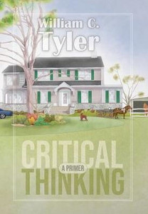 Critical Thinking - A Primer Critical Thinking - A Primer