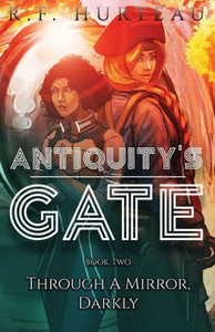 Antiquity's Gate: Through A Mirror, Darkly Antiquity's Gate: Through A Mirror, Darkly
