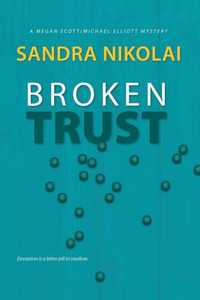 Broken Trust (5) (Megan Scott/Michael Elliott Mystery)