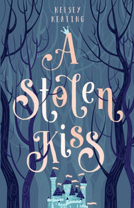 A Stolen Kiss (Stolen Royals) A Stolen Kiss (Stolen Royals)