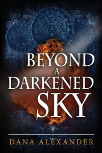 Beyond a Darkened Sky (The Three Keys) Beyond a Darkened Sky (The Three Keys)