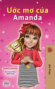 Amanda's Dream (Vietnamese Children's Book) (Vietnamese Bedtime Collection) (Vietnamese Edition) - Hardcover Amanda's Dream (Vietnamese Children's Book) (Vietnamese Bedtime Collection) (Vietnamese Edition) - Hardcover