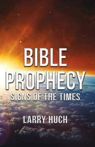Bible Prophecy: Signs of the Times Bible Prophecy: Signs of the Times
