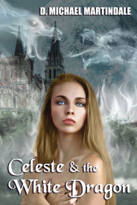 Celeste & the White Dragon (Celeste Series) Celeste & the White Dragon (Celeste Series)