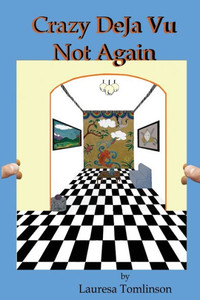 Crazy DeJa Vu - Not Again: Not Again Crazy DeJa Vu - Not Again: Not Again