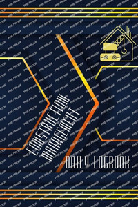 Construction Management Daily Log: Simple and Elegant Workout LogBook Construction Site Daily Log to Record Workforce, Tasks, Schedules, Construction Daily Report and Many More