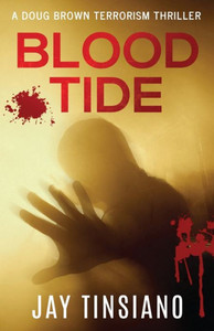 Blood Tide: A Doug Brown Terrorism Thriller Blood Tide: A Doug Brown Terrorism Thriller