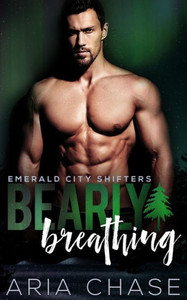 Bearly Breathing (Emerald City Shifters)