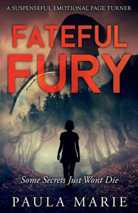 Fateful Fury : A Suspenseful Emotional Page Turner Fateful Fury : A Suspenseful Emotional Page Turner