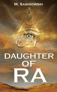 Daughter of Ra: Blood of Ra Book Two Daughter of Ra: Blood of Ra Book Two