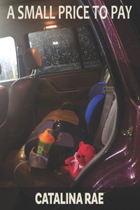 A Small Price to Pay (Based on a True Story) A Small Price to Pay (Based on a True Story)