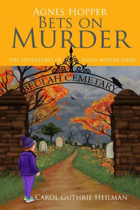 Agnes Hopper Bets on Murder (The Adventures of Agnes Hopper Series) Agnes Hopper Bets on Murder (The Adventures of Agnes Hopper Series)