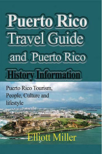 Puerto Rico Travel Guide and Puerto Rico History Information Puerto Rico Travel Guide and Puerto Rico History Information