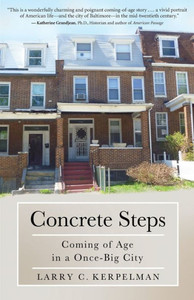 Concrete Steps: Coming of Age in a Once-Big City Concrete Steps: Coming of Age in a Once-Big City