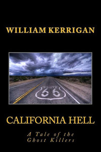 California Hell: A Tale of the Ghost Killers (Tales of the Ghost Killers)
