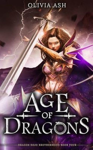 Age of Dragons: a dragon fantasy romance adventure series (Dragon Dojo Brotherhood) Age of Dragons: a dragon fantasy romance adventure series (Dragon Dojo Brotherhood)
