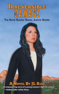 Irreversible Damage: The Katie Suarez Social Justice Series (1) Irreversible Damage: The Katie Suarez Social Justice Series (1)