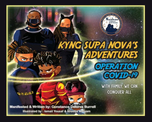 Kyng Supa Nova's Adventures: 'Operation Covid-19' with Family, We Can Conquer All Kyng Supa Nova's Adventures: 'Operation Covid-19' with Family, We Can Conquer All