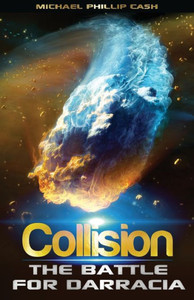 Collision: The Battle for Darracia (Darracia Saga) Collision: The Battle for Darracia (Darracia Saga)