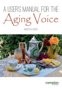 A User's Manual for the Aging Voice A User's Manual for the Aging Voice