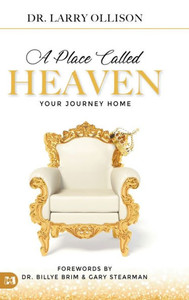 A Place Called Heaven: Your Journey Home A Place Called Heaven: Your Journey Home