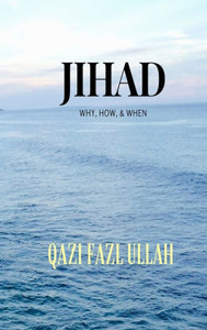 Jihad: Why, How, & When Jihad: Why, How, & When